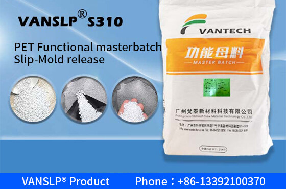VANSLP S310 PET Functional Masterbatch